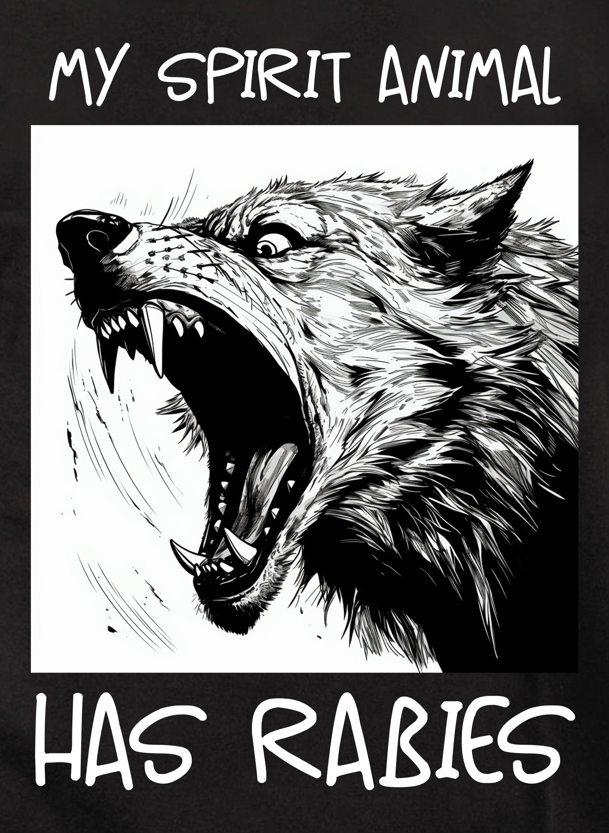 My Spirit Animal has Rabies Graphic T-Shirt